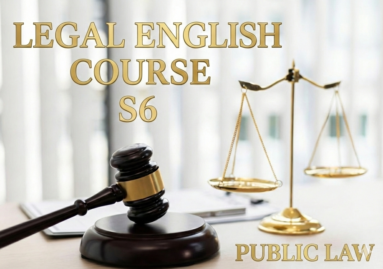 الأستاذة مكيكة. م مادة اللغة الإنجليزية - السنة الثالثة- قانون عام Legal English Course/S6
